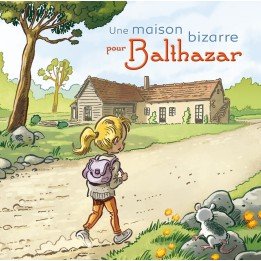 CD Une maison bizarre pour Balthazar
